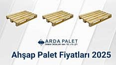 Ahşap Palet Fiyatları 2025